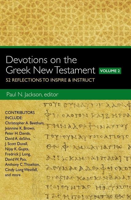 Devotions on the greek new testament, volume two - 52 reflections to inspir