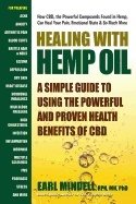 Healing with hemp oil - a simple guide to using the powerful and proven hea