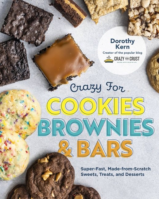 Crazy For Cookies, Brownies, & Bars