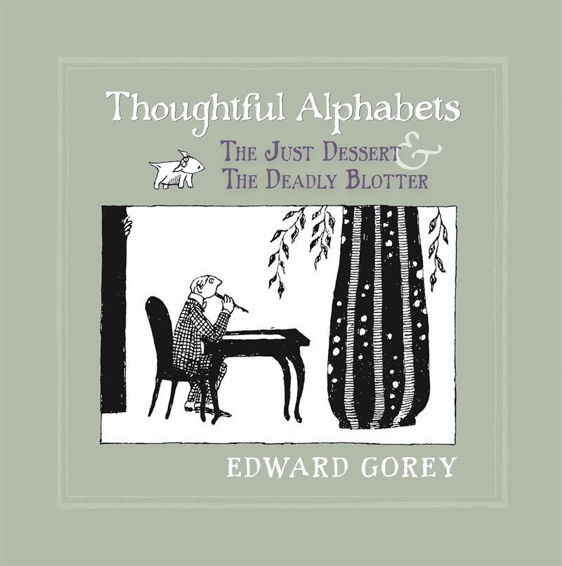 Thoughtful alphabets - the just dessert & the deadly blotter a213