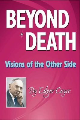 Beyond Death: Visions Of The Other Side