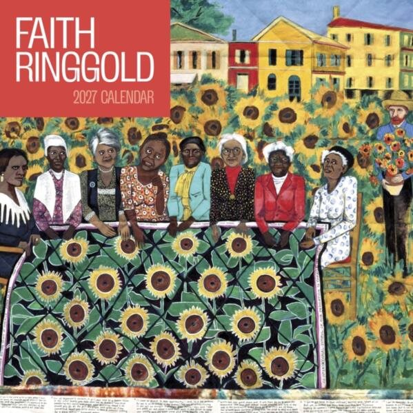 Faith Ringgold : 2027 Wall Calendar