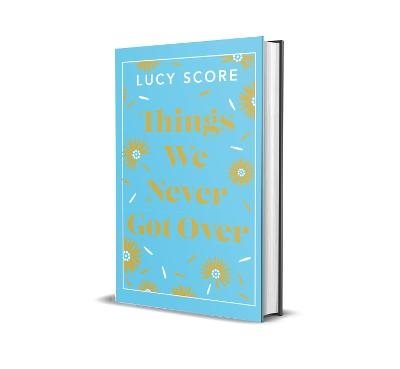 Things We Never Got Over