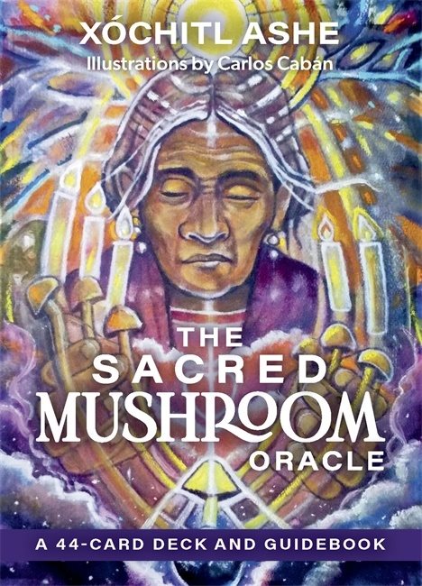 The Sacred Mushroom Oracle: A 44-Card Deck & Guidebook