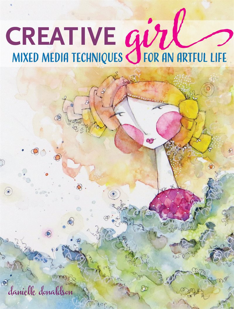 Creativegirl - mixed media techniques for an artful life