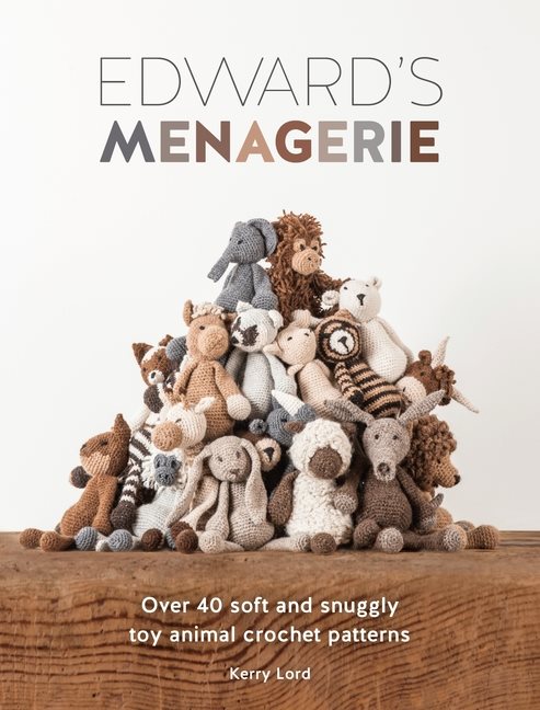 Edwards menagerie - over 40 soft and snuggly toy animal crochet patterns