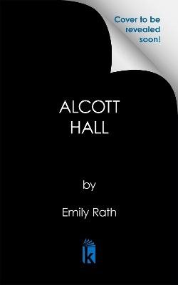 Alcott Hall: Deluxe Limited Edition