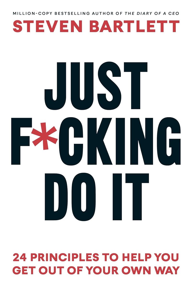 Just F*cking Do It