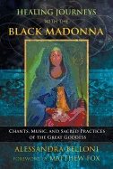 Healing Journeys With The Black Madonna