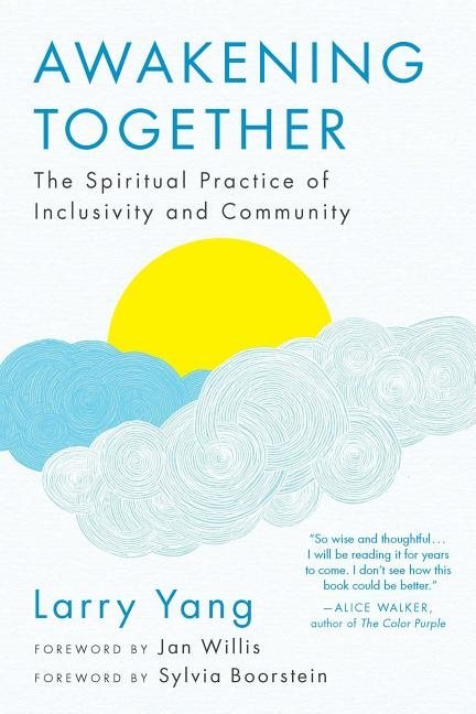 Awakening together - the spiritual practice of inclusivity and community