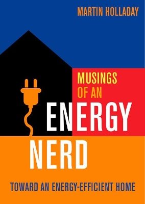 Musings of an energy nerd - toward an energy-efficient home