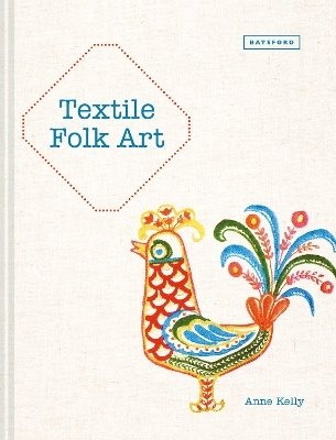 Textile folk art - design, techniques and inspiration in mixed-media textil
