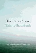 Other shore - a new translation of the heart sutra with commentaries