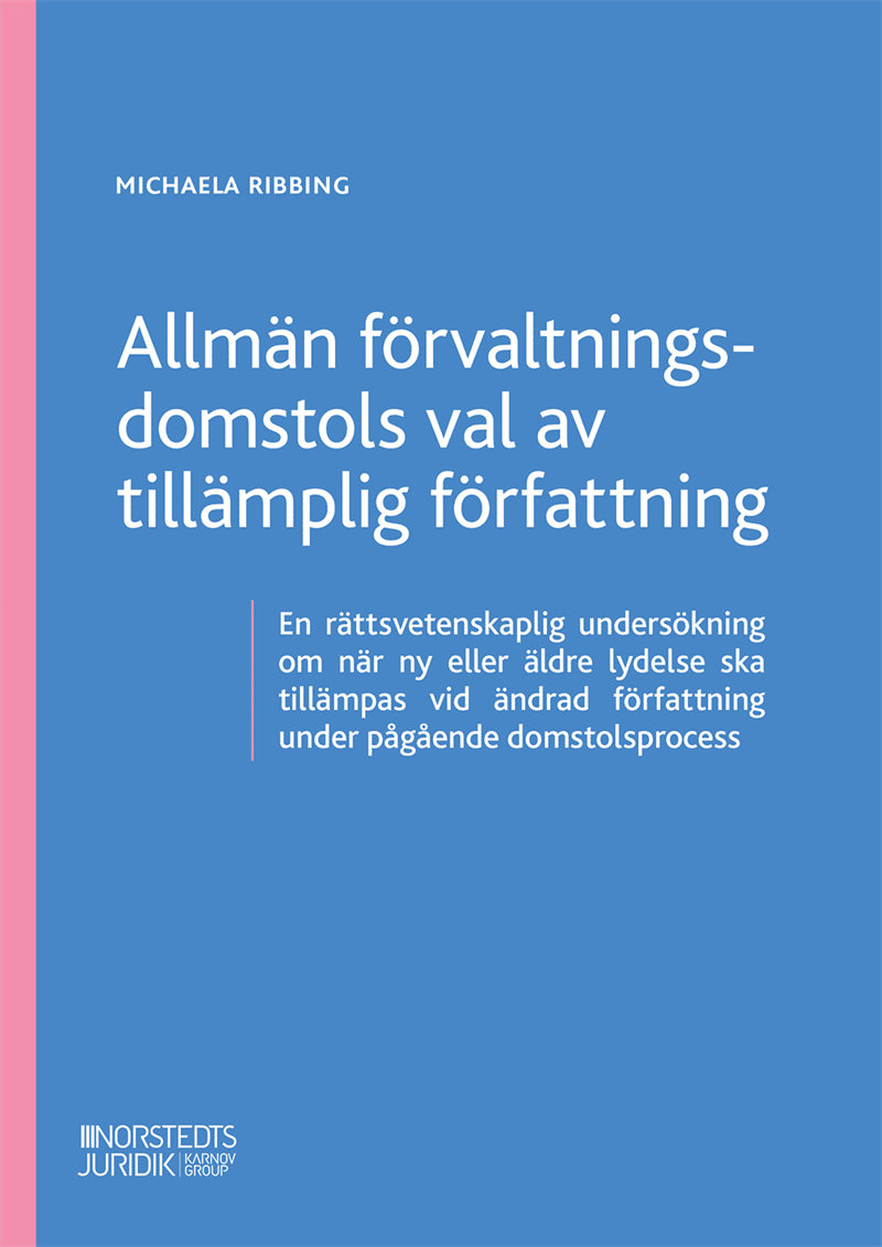 Allmän förvaltningsdomstols val av tillämplig författning