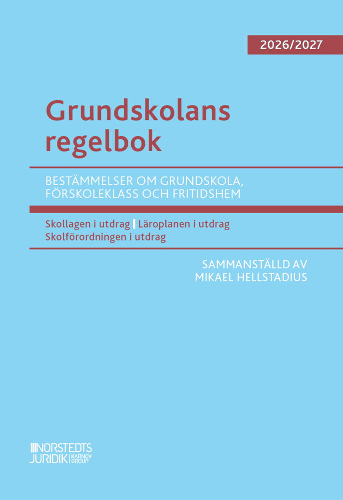 Grundskolans regelbok 2026/27 : bestämmelser om grundskola, förskoleklass och fritidshem