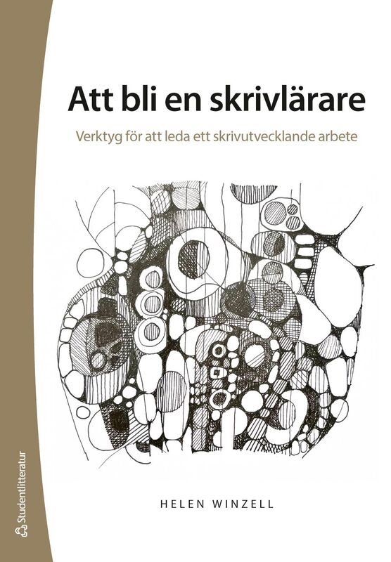 Att bli en skrivlärare - Verktyg för att leda ett skrivutvecklande arbete