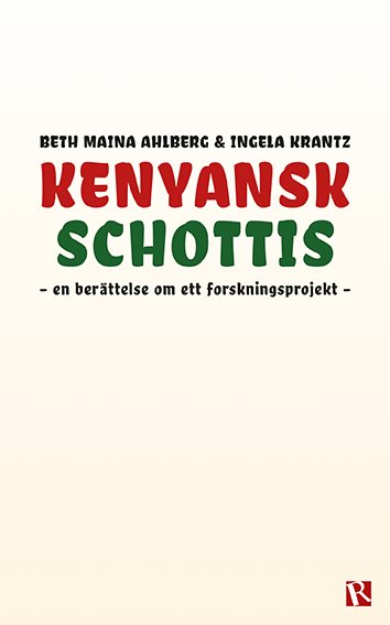 Kenyansk schottis : en berättelse om ett forskningsprojekt