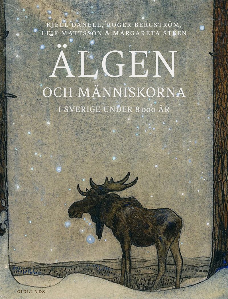 Älgen och människorna i Sverige under 8000 år