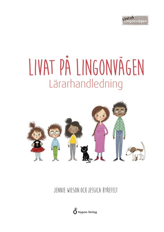 Livat på Lingonvägen - Lärarhandledning