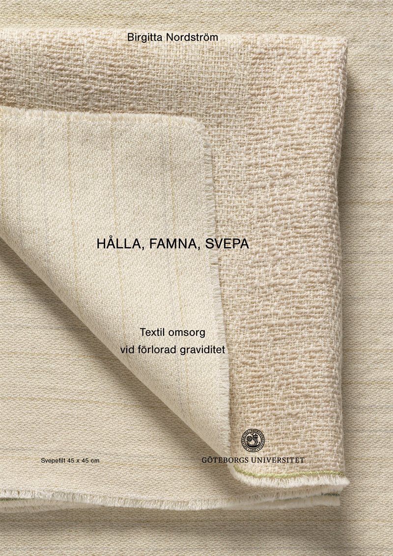 Hålla, famna, svepa - textil omsorg vid förlorad graviditet