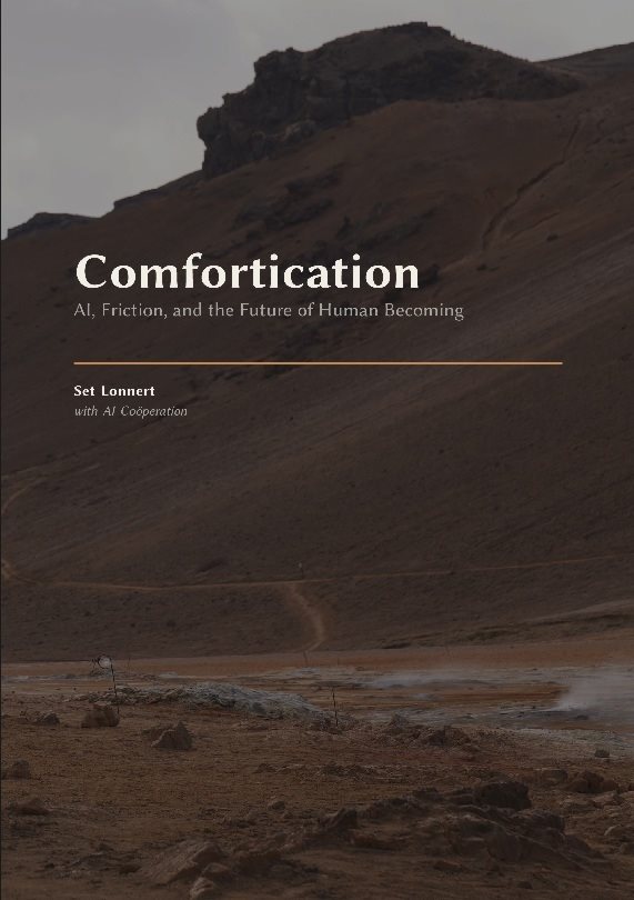 Comfortication : AI, friction, and the future of human becoming