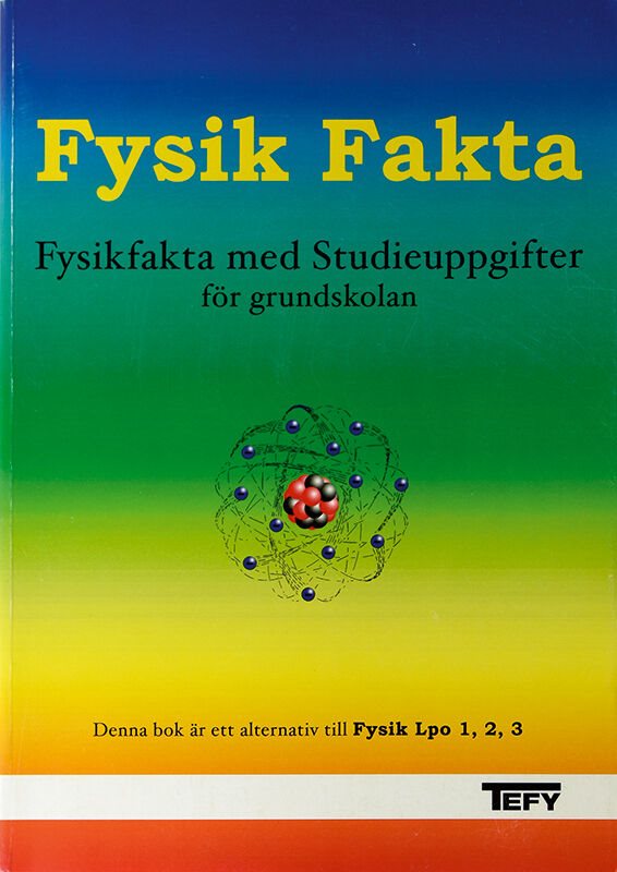 Fysik fakta Elevbok - Fysikfakta med studieuppgifter för grundskolan