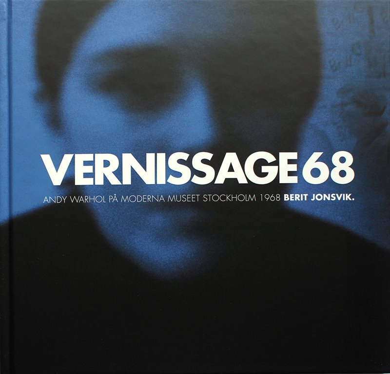 Vernissage 68 : Andy Warhol på Moderna museet Stockholm 1968