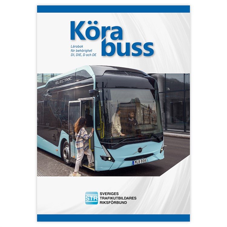 Köra buss : lärobok för behörighet D1, D1E, D och DE