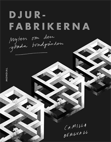 Djurfabrikerna: Myten om den glada bondgården
